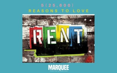 5(25,600) Reasons to Love RENT