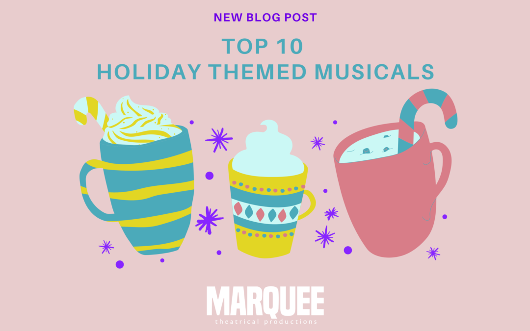 Top 10 Holiday Themed Musicals