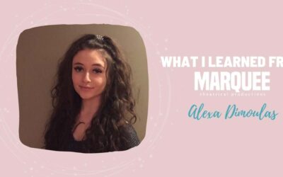 What I learned From Marquee | Alexa Dimoulas