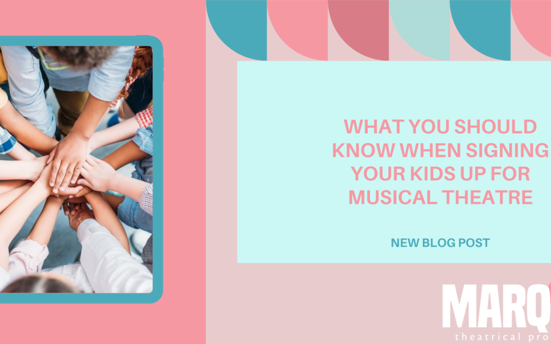 What You Should Know When Signing Your Kids Up for Musical Theatre