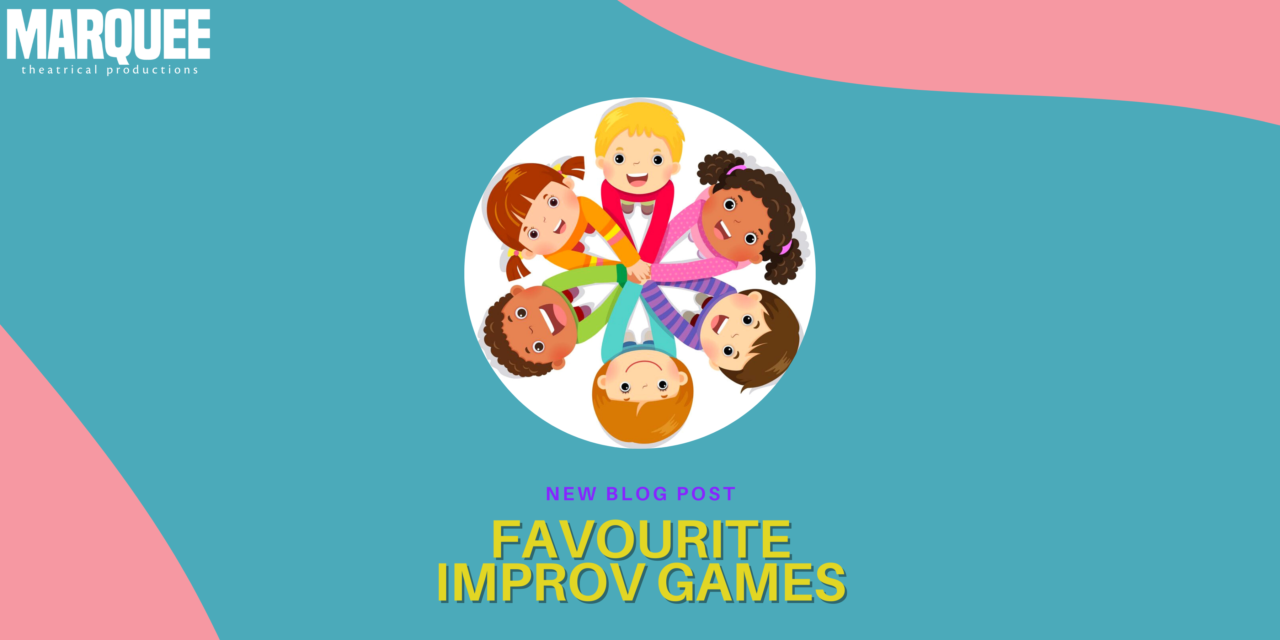 Favourite Improv Games • Marquee Theatrical Productions