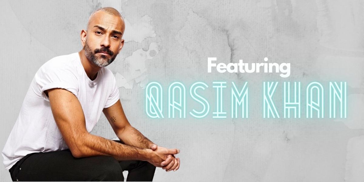 featuring Qasim Khan