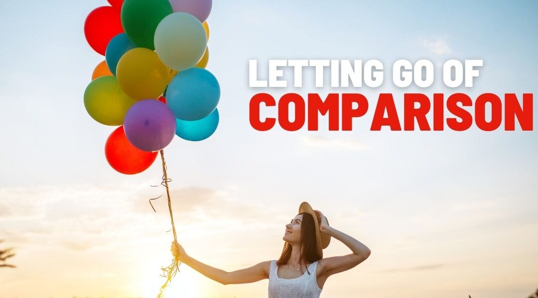 Letting go of Comparison
