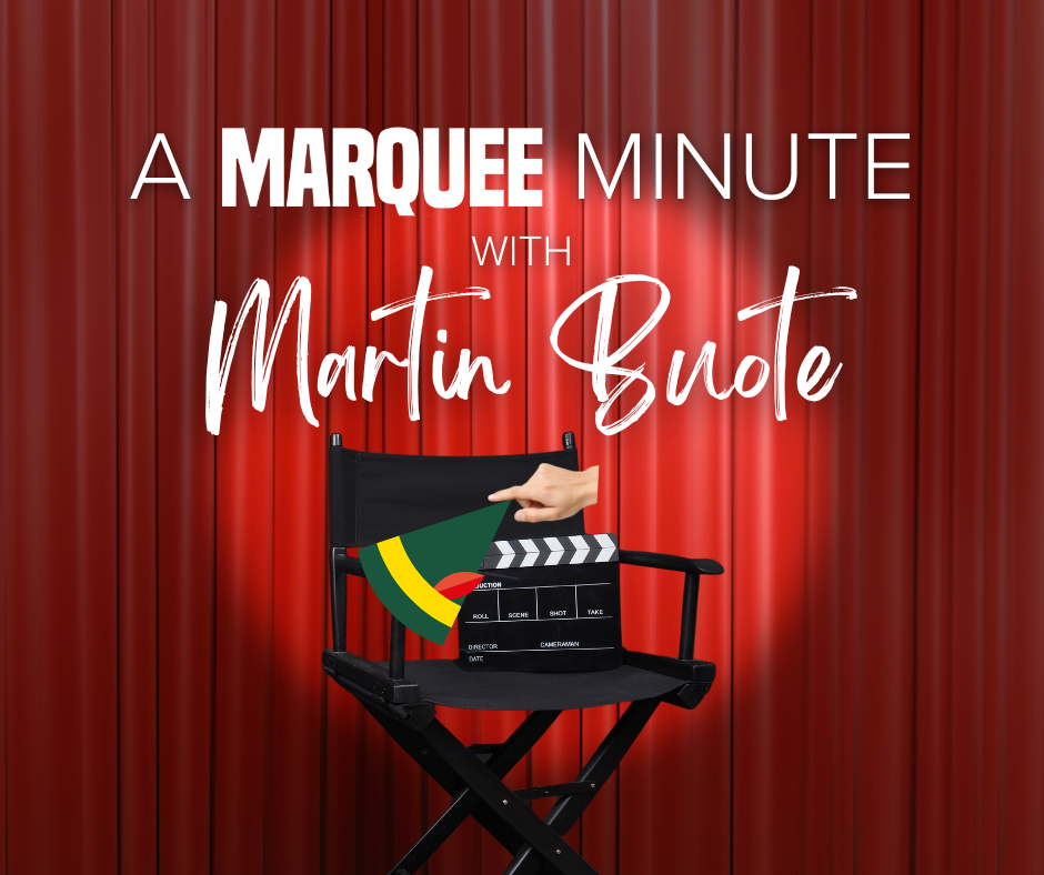 A Marquee Minute with Martin Buote