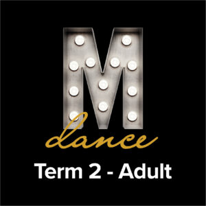 Adult Musical Theatre Dance Class - Term 2